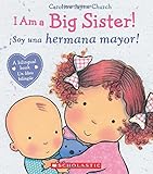 I Am a Big Sister! / íSoy una hermana mayor! (Spanish Edition)