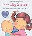 I Am a Big Sister! / íSoy una hermana mayor! (Bilingual) (Spanish and English Edition)