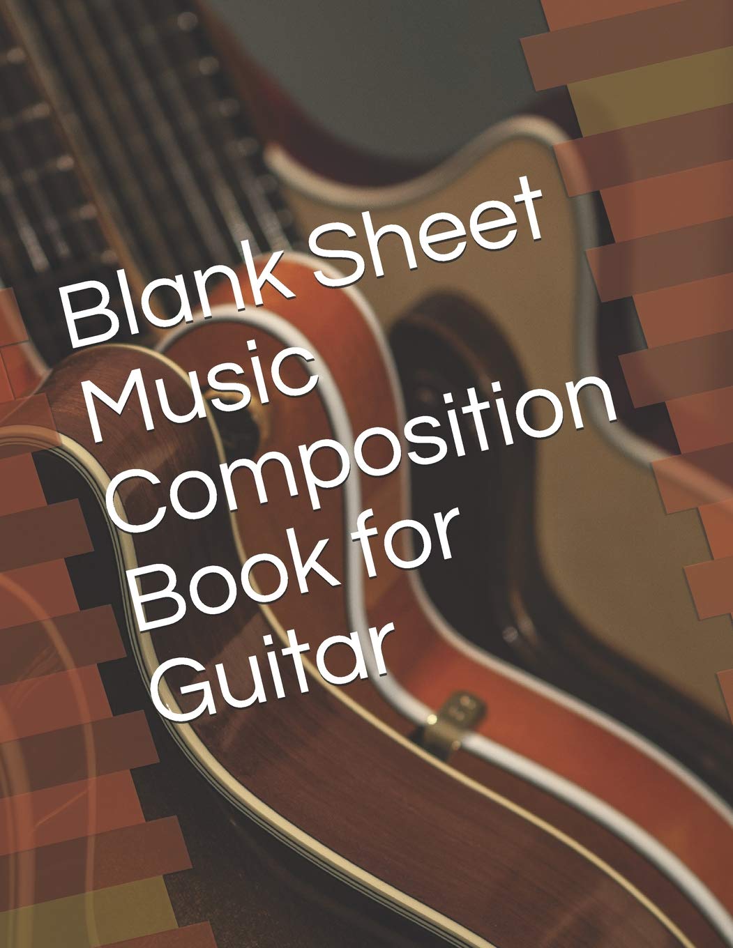 Blank Sheet Music Composition Book for Guitar: 5 Tabs 7 Staffs Per Page - 120 Blank Manuscript Pages 8.5 x 11in – Multi Guitars Design Cover