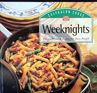 Calphalon Cooks Weeknights: Uncomplicated Dishes for Busy People 0376001615 Book Cover