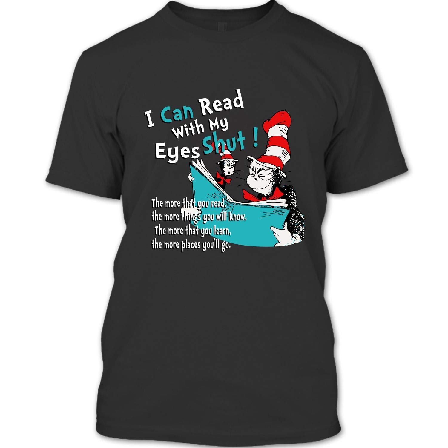 I Can Read With My Eyes Shut T Shirt The Cat In The Hat T Shirt Jznovelty