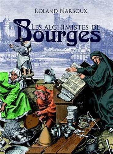 Les  alchimistes de Bourges
