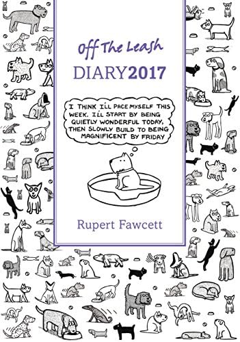Off the Leash Diary 2017 (Diaries 2017) Diary – 7 July 2016