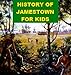 History of Jamestown for Kids