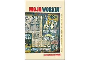 Mojo Workin': The Old African American Hoodoo System