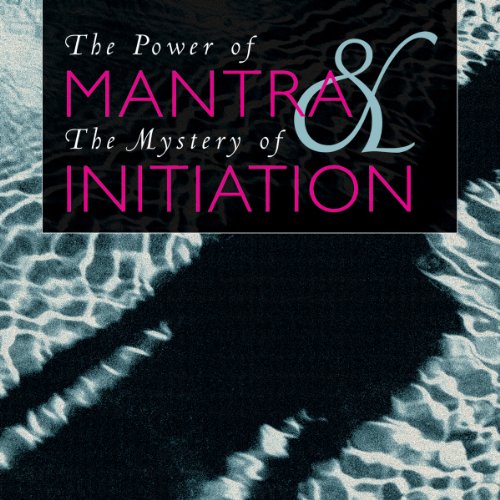 The Power of Mantra and Mystery of Initiation by Pandit Rajmani Tigunait Ph.D.