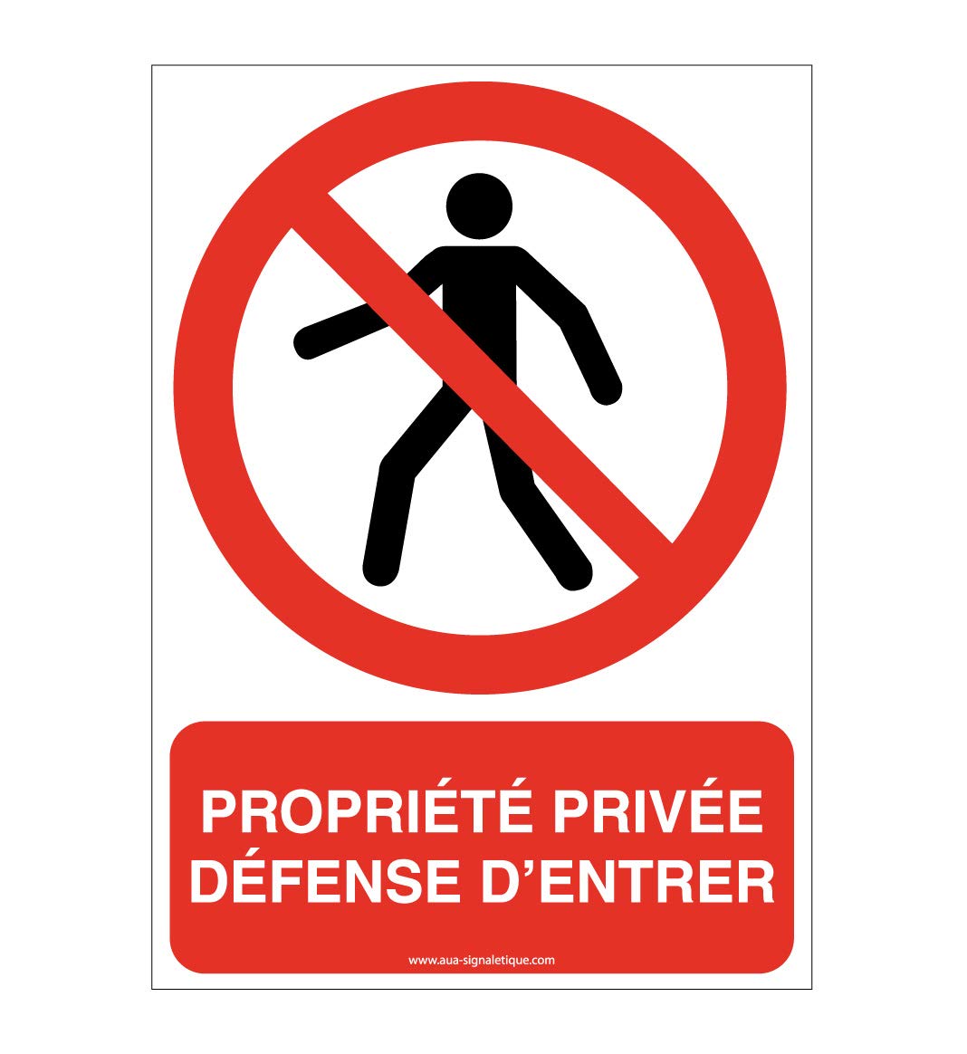 AUA SIGNALETIQUE - Signalisation propriété privée défense d'entrer Panneau ISO 7010-300x420 mm, Aluminium Dibond 3mm