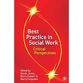 Best Practice in Social Work: Critical Perspectives