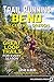 Trail Running Bend and Central Oregon: Great Loop Trails for Every Season by Lucas Alberg