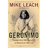 Geronimo: Leadership Strategies of an American Warrior