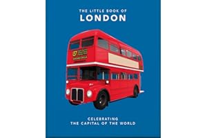 The Little Book of London: The Greatest City in the World (Little Books of Cities & Countries)