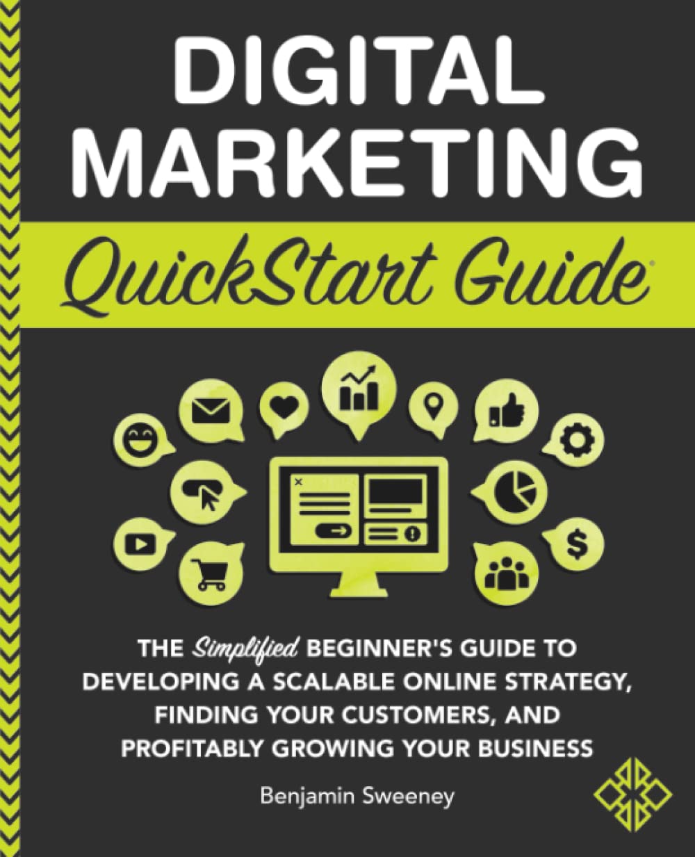 Digital Marketing QuickStart Guide The Simplified Beginner’s Guide To