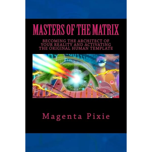 Matrix Mastery Omnibus: Books 1, 2 and 3 of the Matrix Mastery