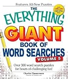 The Everything Giant Book of Word Searches, Volume V: Over 300 word search puzzles for hours of challenging fun! by Charles Timmerman