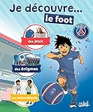 Je découvre... le foot : PSG Academy by