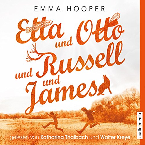 Etta und Otto und Russell und James