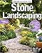 Ideas & How-To: Stone Landscaping (Better Homes and Gardens) (Better Homes and Gardens Home)