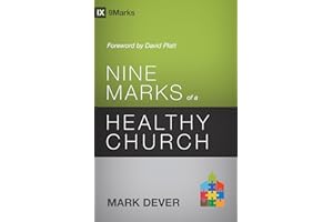 Nine Marks of a Healthy Church (3rd Edition) (9Marks)