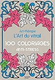 Art - therapie l'art du vitrail anti - stress (French Edition) by 