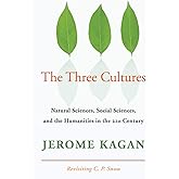 The Three Cultures: Natural Sciences, Social Sciences, and the Humanities in the 21st Century