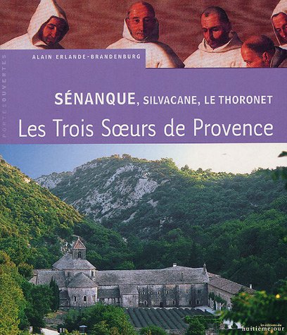 Sénanque, Silvacane, Le Thoronet