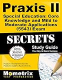 Praxis II Special Education: Core Knowledge and Mild to Moderate Applications (5543) Exam Secrets St Praxis II Special Education: Core Knowledge and Mild to Moderate Applications (5543) Exam Secrets St