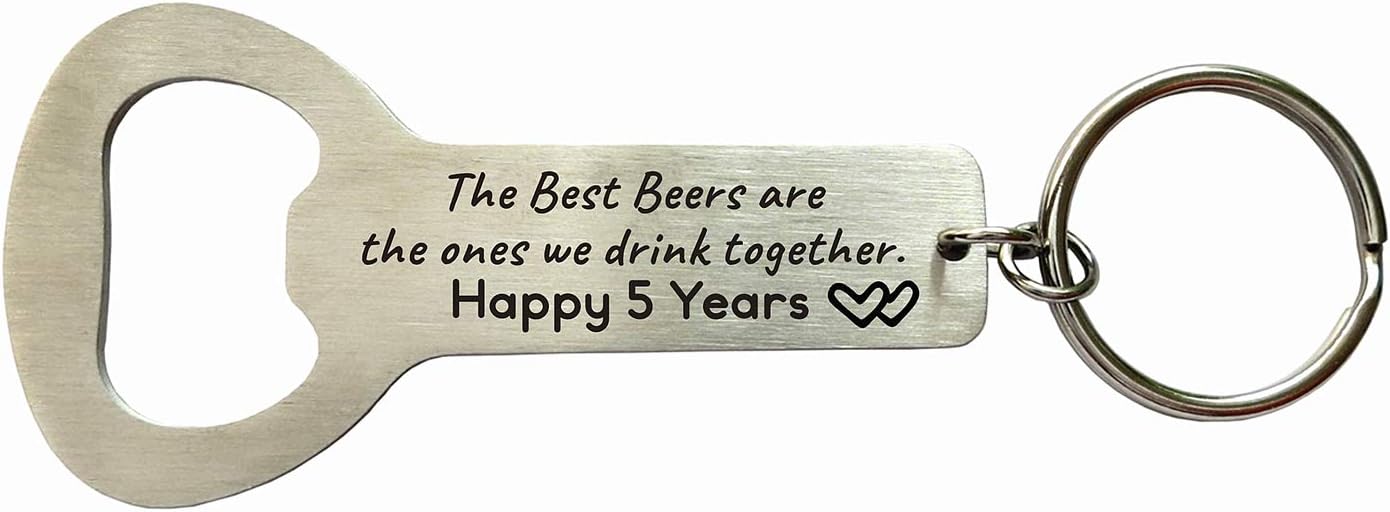 5 Years Wedding Anniversary Gifts for Men The Best Beers Are The One We Drink Together Bottle Opener Keychain 5th anniversary Gifts for Him Husband Wife
