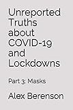 Unreported Truths About Covid-19 and Lockdowns: Part 3: Masks