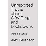 Unreported Truths About Covid-19 and Lockdowns: Part 3: Masks