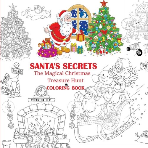 Santa's Secrets: The Magical Christmas Treasure Hunt and Coloring Book
