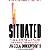 Situated: Find the People and Places That Bring Out Your Best