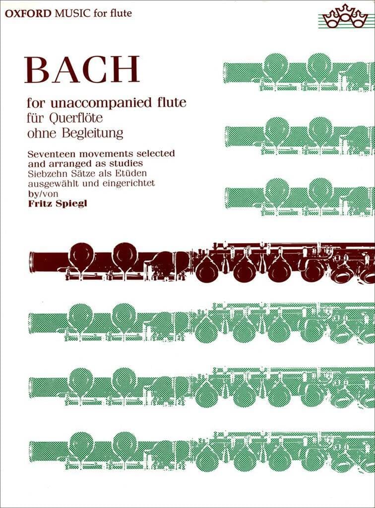 Bach for Unaccompanied Flute: Seventeen Movements Selected and Arranged As Studies by Fritz Spegl / Siebzehn Satze Als Etuden Ausgewahlt Und Eingerichtet Von Fritz Spiegl