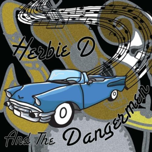 Image result for herbie d & the dangermen albums