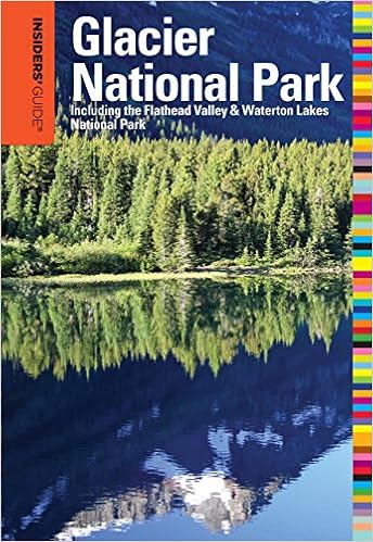 Insiders Guide To Glacier National Park Including The Flathead Valley Waterton Lakes National Park Insiders Guide Series Mccoy Michael 9780762756728 Amazon Com Books