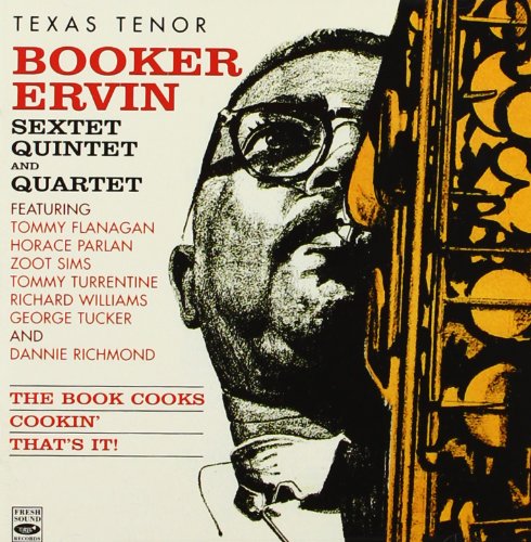 Booker Ervin - Booker Ervin Sextet, Quintet And Quartet. The Book Cooks  Cookin  That