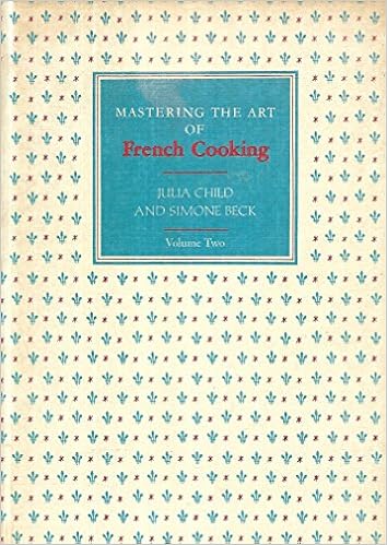 Mastering The Art Of French Cooking Volume Two Child Julia Beck Simone Coryn Sidonie Amazon Com Books