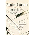Science in Action: How to Follow Scientists and Engineers Through Society