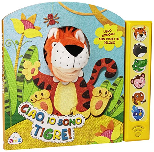 Free Ciao, io sono tigre! Libro sonoro. Con gadget Libro