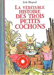 La  véritable histoire des trois petits cochons