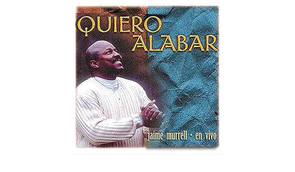 Amazon Com Quiero Alabar Jaime Murrell Mp3 Downloads quiero alabar jaime murrell mp3 downloads