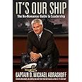 It's Our Ship: The No-Nonsense Guide to Leadership