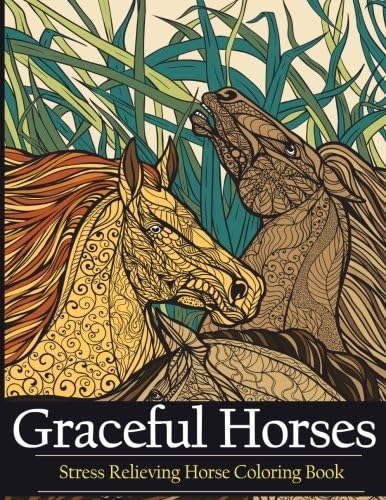 Adult Coloring Book Graceful Horses: Stress Relieving Horse Coloring Books Paperback – 26 Nov 2016