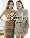 Convertible Crochet: Customizable Designs for Stylish Garments by Doris Chan
