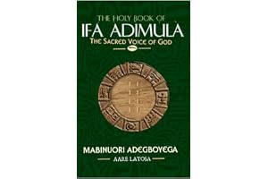 THE HOLY BOOK OF IFÁ ÀDÌMÚLÀ THE SACRED VOICE OF GOD