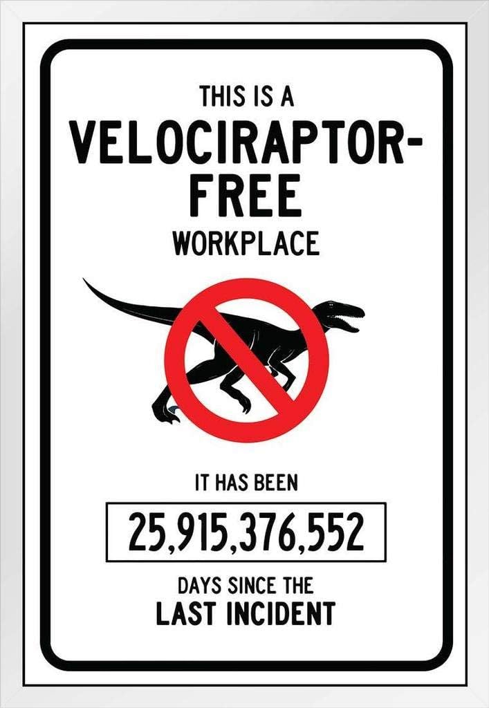 Amazon Com Velociraptor Free Workplace Sign Funny Cool Wall Decor Art Print Poster 12x18 Home Kitchen