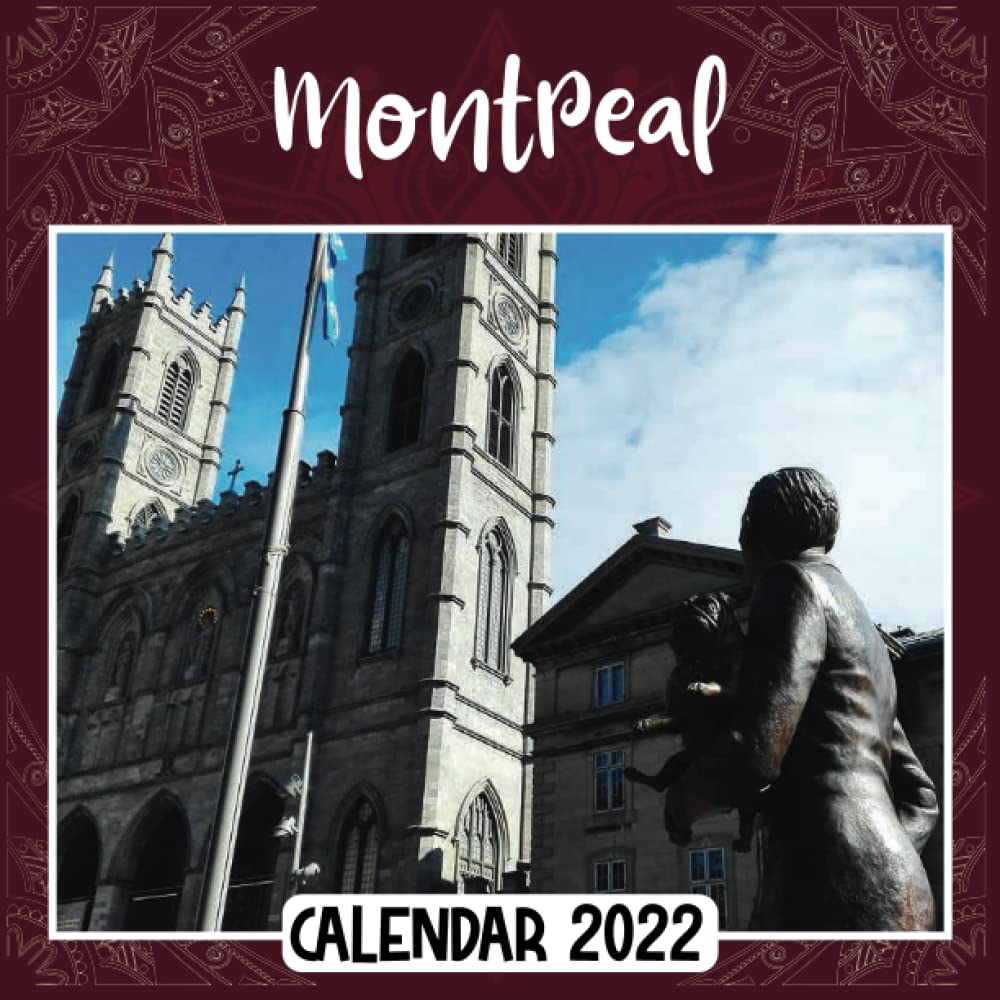 Montreal 2022 Calendar: Montreal Mini Calendar 2022 2023, Montreal 2022  Planner With Monthly Tabs And Notes Section, Montreal Monthly Square  Calendar With 18 Exclusive Photos: Patterson, William: 9798499464793:  Amazon.com: Books