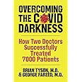 Overcoming the COVID-19 Darkness: How Two Doctors Successfully Treated 7000 Patients