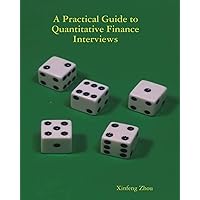 A Practical Guide To Quantitative Finance Interviews