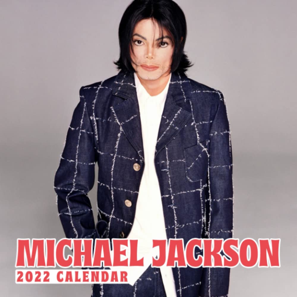 Calendrier 2023 Michael Jackson Michael Jackson Calendar 2022: Monthly Square Calendar With Michael Jackson  Photoshoots, Perfect For Birthday Gifts And All Fans Michael Jacksonbonus  ... 2023 Calendar Kalender Calendario Calendrier: Dermot, Enoch, Dermot:  9798791128621: Amazon.com: Books