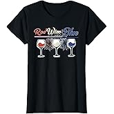 4th of July wine shirts for women RED WINE AND BLUE! T-Shirt